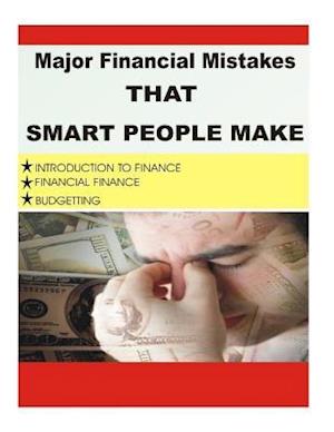 Major Financial Mistake That Smart People Make