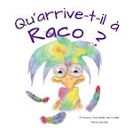 Qu'arrive-T-Il a Raco?