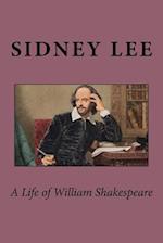 A Life of William Shakespeare