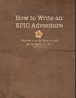 How to Write an Epic Adventure