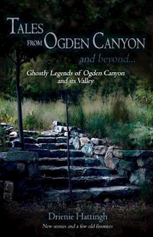 Tales from Ogden Canyon and Beyond...