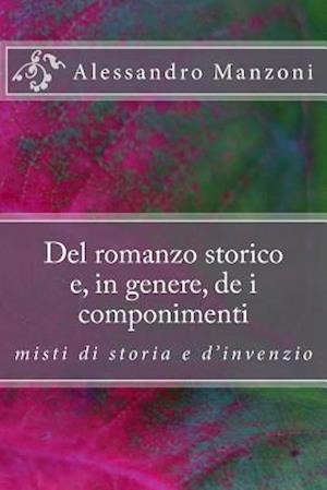 del Romanzo Storico E, in Genere, de I Componimenti Misti Di Storia E d'Invenzio