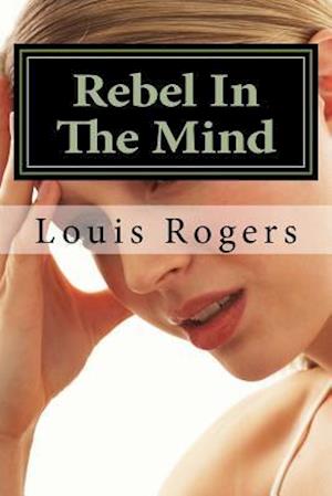 Rebel in the Mind