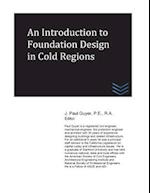 An Introduction to Foundation Design in Cold Regions