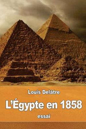 L'Égypte En 1858