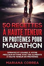 50 Recettes a Haute Teneur En Proteines Pour Marathon