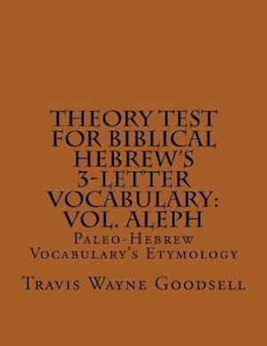 Theory Test for Biblical Hebrew's 3-Letter Vocabulary