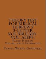 Theory Test for Biblical Hebrew's 3-Letter Vocabulary