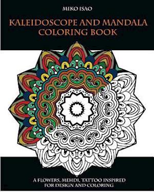 Kaleidoscope and Mandala Coloring Book