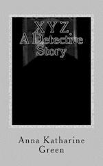 X Y Z a Detective Story