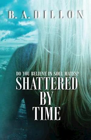 Shattered by Time