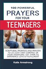 100 Powerful Prayers for Your Teenagers