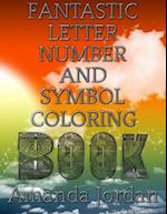 Fantastic Letter Number and Symbol Coloring Book