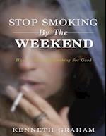 Stop Smoking by the Weekend