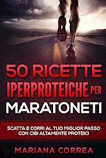 50 Ricette Iperproteiche Per Maratoneti
