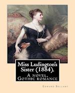 Miss Ludington's Sister (1884). by