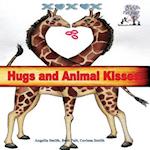 Hugs and Animal Kisses