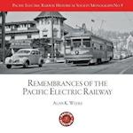 PERYHS Monograph 9: Alan K. Weeks, Remembrances of the Pacific Electric Railway 