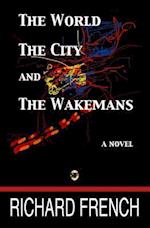 The World, the City, and the Wakemans