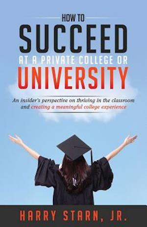 How to Succeed at a Private College or University