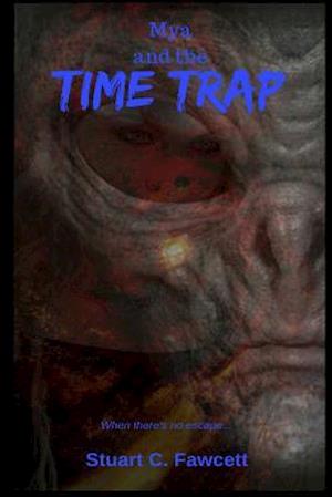 Mya and the Time Trap