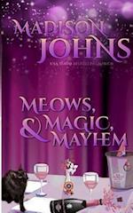 Meows, Magic, & Mayhem
