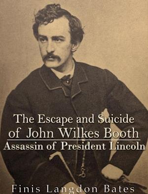 Escape and Suicide of John Wilkes Booth