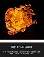 Prose Works of Percy Bysshe Shelley: On the Devil, and Devils