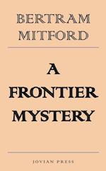 Frontier Mystery