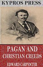 Pagan and Christian Creeds: Their Origin and Meaning