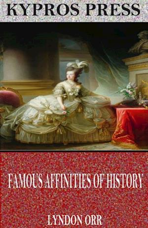 Famous Affinities of History