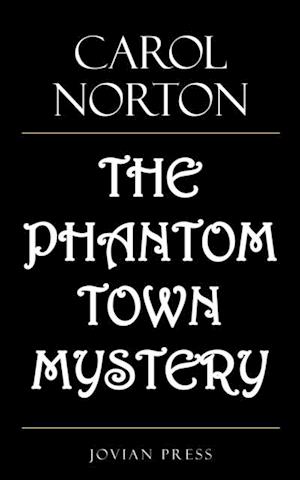 Phantom Town Mystery