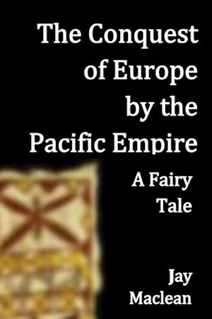 Conquest of Europe by the Pacific Empire