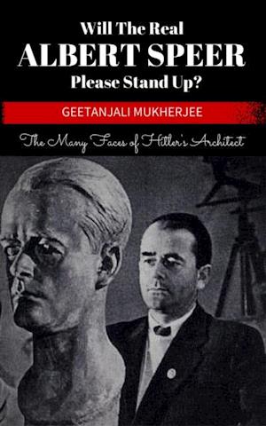 Will The Real Albert Speer Please Stand Up?