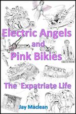 Electric Angels and Pink Bikies
