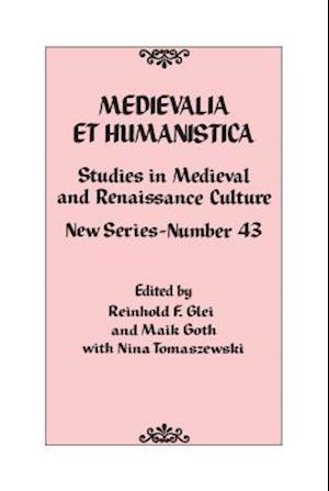 Medievalia Et Humanistica, No. 43