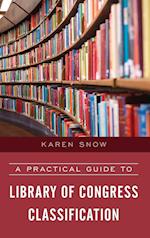 A Practical Guide to Library of Congress Classification