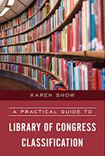 A Practical Guide to Library of Congress Classification