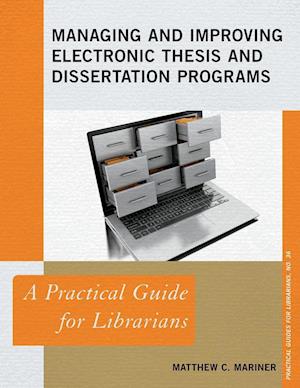 Managing and Improving Electronic Thesis and Dissertation Programs