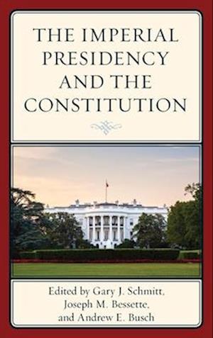 Imperial Presidency and the Constitution