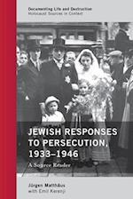Jewish Responses to Persecution, 1933-1946
