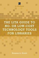 LITA Guide to No- or Low-Cost Technology Tools for Libraries