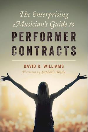 The Enterprising Musician's Guide to Performer Contracts