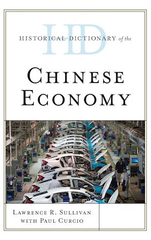 Historical Dictionary of the Chinese Economy