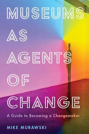 Museums as Agents of Change