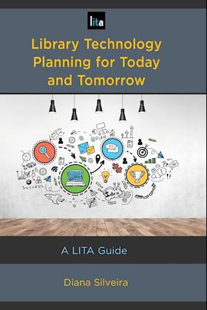 Library Technology Planning for Today and Tomorrow