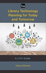 Library Technology Planning for Today and Tomorrow