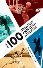 The 100 Greatest American Athletes