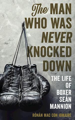 The Man Who Was Never Knocked Down