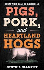 Pigs, Pork, and Heartland Hogs